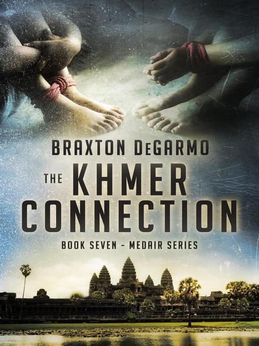 Title details for The Khmer Connection by Braxton DeGarmo - Available